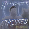 Hurricaine - Stressed
